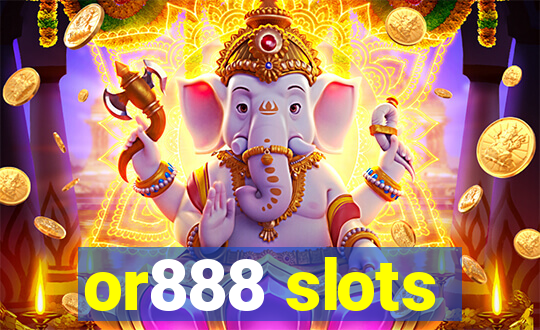 or888 slots